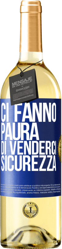 29,95 € | Vino bianco Edizione WHITE Ci fanno paura di venderci sicurezza Etichetta Blu. Etichetta personalizzabile Vino giovane Raccogliere 2023 Verdejo