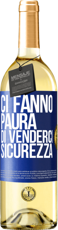 29,95 € | Vino bianco Edizione WHITE Ci fanno paura di venderci sicurezza Etichetta Blu. Etichetta personalizzabile Vino giovane Raccogliere 2024 Verdejo