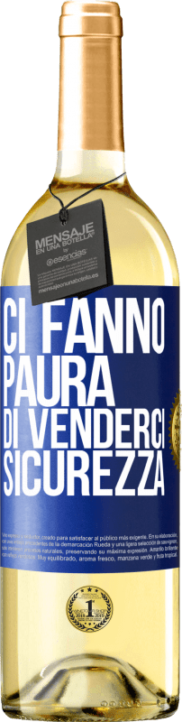29,95 € | Vino bianco Edizione WHITE Ci fanno paura di venderci sicurezza Etichetta Blu. Etichetta personalizzabile Vino giovane Raccogliere 2025 Verdejo