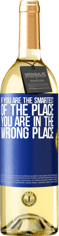 29,95 € | Белое вино Издание WHITE Если вы самый умный из этого места, вы находитесь не в том месте Синяя метка. Настраиваемая этикетка Молодое вино Урожай 2023 Verdejo