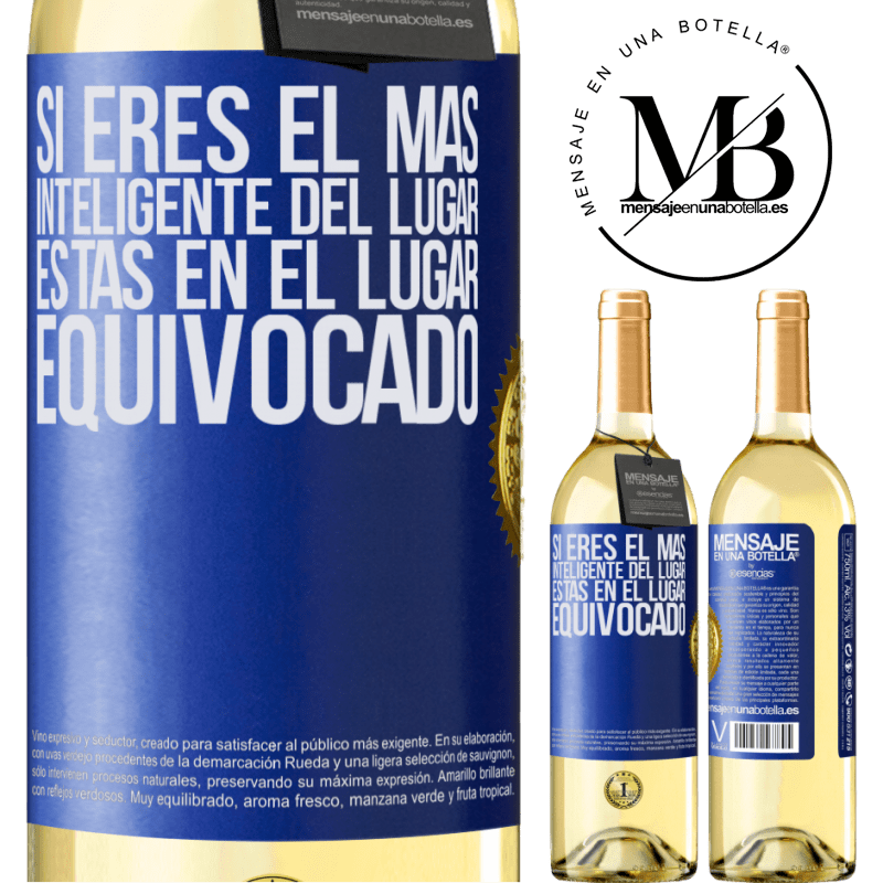 29,95 € Envío gratis | Vino Blanco Edición WHITE Si eres el más inteligente del lugar, estas en el lugar equivocado Etiqueta Azul. Etiqueta personalizable Vino joven Cosecha 2024 Verdejo