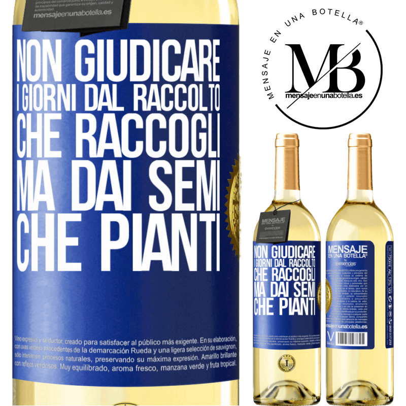 29,95 € Spedizione Gratuita | Vino bianco Edizione WHITE Non giudicare i giorni dal raccolto che raccogli, ma dai semi che pianti Etichetta Blu. Etichetta personalizzabile Vino giovane Raccogliere 2025 Verdejo