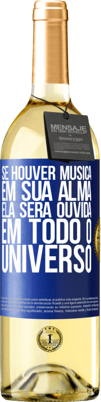 29,95 € | Vinho branco Edição WHITE Se houver música em sua alma, ela será ouvida em todo o universo Etiqueta Azul. Etiqueta personalizável Vinho jovem Colheita 2024 Verdejo