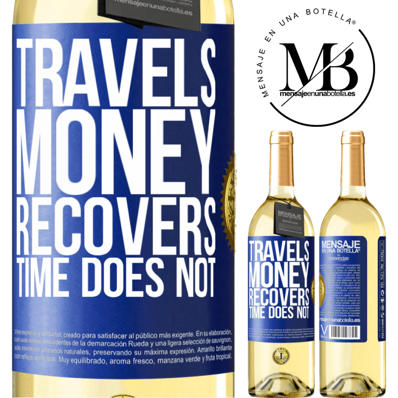 29,95 € Free Shipping | White Wine WHITE Edition Travels. Money recovers, time does not Blue Label. Customizable label Young wine Harvest 2022 Verdejo