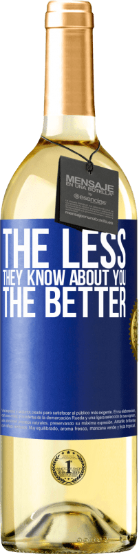29,95 € 送料無料 | 白ワイン WHITEエディション 彼らがあなたについて知っているほど、良い 青いタグ. カスタマイズ可能なラベル 若いワイン 収穫 2023 Verdejo