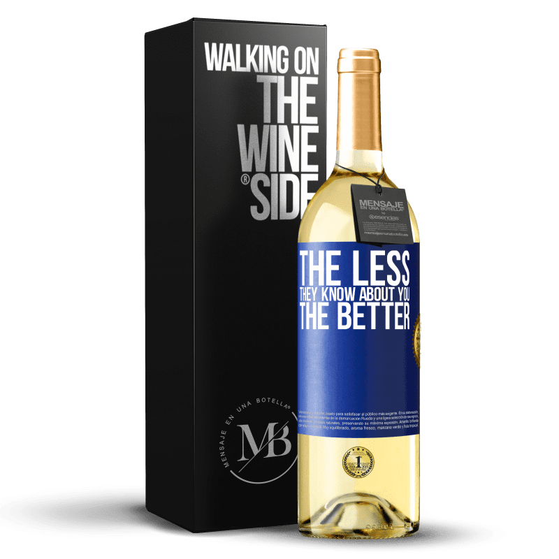 29,95 € Бесплатная доставка | Белое вино Издание WHITE Чем меньше они знают о вас, тем лучше Синяя метка. Настраиваемая этикетка Молодое вино Урожай 2023 Verdejo