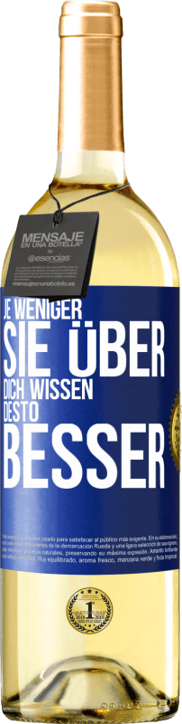 29,95 € Kostenloser Versand | Weißwein WHITE Ausgabe Je weniger sie über dich wissen, desto besser Blaue Markierung. Anpassbares Etikett Junger Wein Ernte 2025 Verdejo