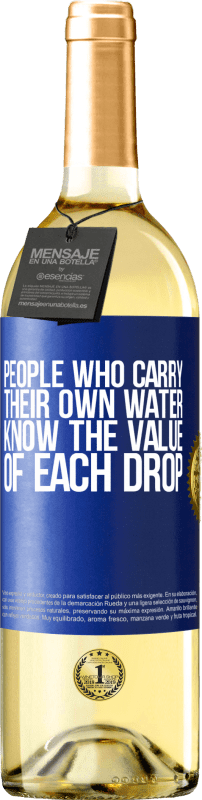 29,95 € | White Wine WHITE Edition People who carry their own water, know the value of each drop Blue Label. Customizable label Young wine Harvest 2024 Verdejo