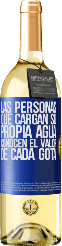 29,95 € | Vino Blanco Edición WHITE Las personas que cargan su propia agua, conocen el valor de cada gota Etiqueta Azul. Etiqueta personalizable Vino joven Cosecha 2023 Verdejo