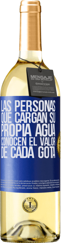 29,95 € Envío gratis | Vino Blanco Edición WHITE Las personas que cargan su propia agua, conocen el valor de cada gota Etiqueta Azul. Etiqueta personalizable Vino joven Cosecha 2025 Verdejo
