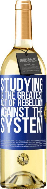29,95 € | White Wine WHITE Edition Studying is the greatest act of rebellion against the system Blue Label. Customizable label Young wine Harvest 2023 Verdejo