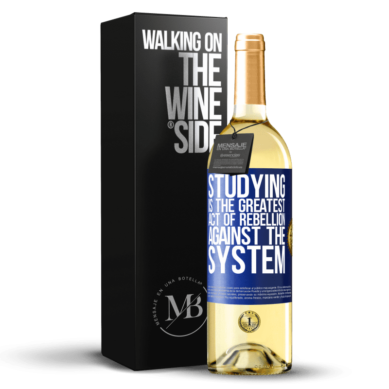 29,95 € Free Shipping | White Wine WHITE Edition Studying is the greatest act of rebellion against the system Blue Label. Customizable label Young wine Harvest 2024 Verdejo