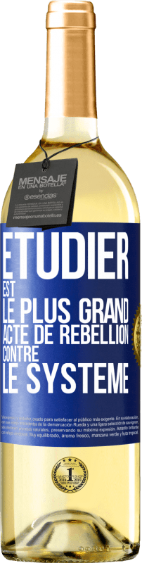 29,95 € | Vin blanc Édition WHITE Étudier est le plus grand acte de rébellion contre le système Étiquette Bleue. Étiquette personnalisable Vin jeune Récolte 2024 Verdejo