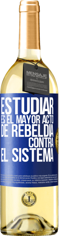 29,95 € | Vino Blanco Edición WHITE Estudiar es el mayor acto de rebeldía contra el sistema Etiqueta Azul. Etiqueta personalizable Vino joven Cosecha 2025 Verdejo