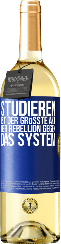 29,95 € Kostenloser Versand | Weißwein WHITE Ausgabe Studieren ist der größte Akt der Rebellion gegen das System Blaue Markierung. Anpassbares Etikett Junger Wein Ernte 2024 Verdejo