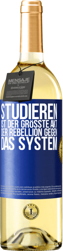 29,95 € Kostenloser Versand | Weißwein WHITE Ausgabe Studieren ist der größte Akt der Rebellion gegen das System Blaue Markierung. Anpassbares Etikett Junger Wein Ernte 2025 Verdejo