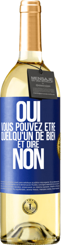 Envoi gratuit | Vin blanc Édition WHITE OUI, vous pouvez être quelqu'un de bien et dire NON Étiquette Bleue. Étiquette personnalisable Vin jeune Récolte 2023 Verdejo