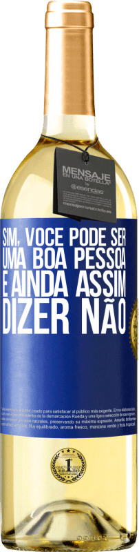 29,95 € | Vinho branco Edição WHITE SIM, você pode ser uma boa pessoa e ainda assim dizer NÃO Etiqueta Azul. Etiqueta personalizável Vinho jovem Colheita 2025 Verdejo