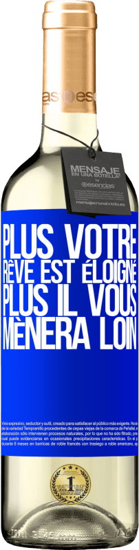 29,95 € Envoi gratuit | Vin blanc Édition WHITE Plus votre rêve est éloigné, plus il vous mènera loin Étiquette Bleue. Étiquette personnalisable Vin jeune Récolte 2024 Verdejo