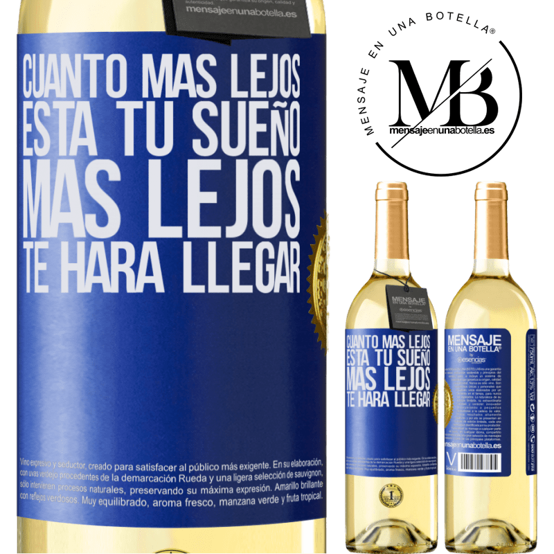29,95 € Envío gratis | Vino Blanco Edición WHITE Cuanto más lejos está tu sueño, más lejos te hará llegar Etiqueta Azul. Etiqueta personalizable Vino joven Cosecha 2025 Verdejo