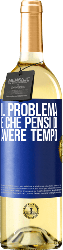 29,95 € Spedizione Gratuita | Vino bianco Edizione WHITE Il problema è che pensi di avere tempo Etichetta Blu. Etichetta personalizzabile Vino giovane Raccogliere 2024 Verdejo