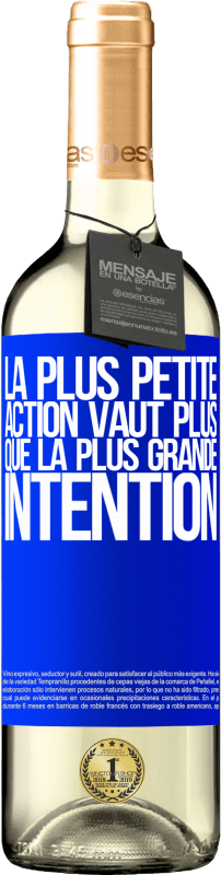 29,95 € | Vin blanc Édition WHITE La plus petite action vaut plus que la plus grande intention Étiquette Bleue. Étiquette personnalisable Vin jeune Récolte 2024 Verdejo