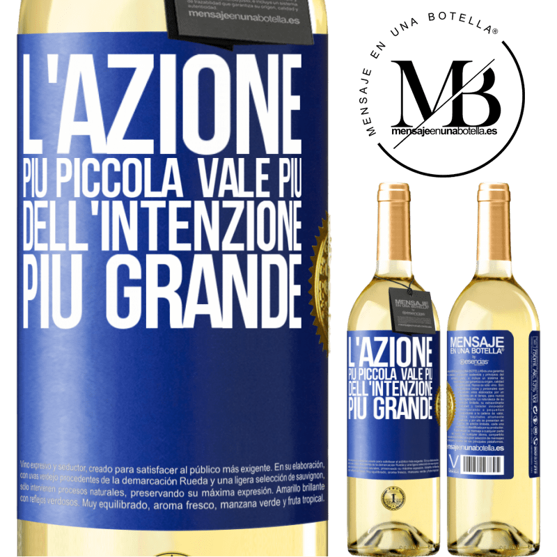 29,95 € Spedizione Gratuita | Vino bianco Edizione WHITE L'azione più piccola vale più dell'intenzione più grande Etichetta Blu. Etichetta personalizzabile Vino giovane Raccogliere 2025 Verdejo