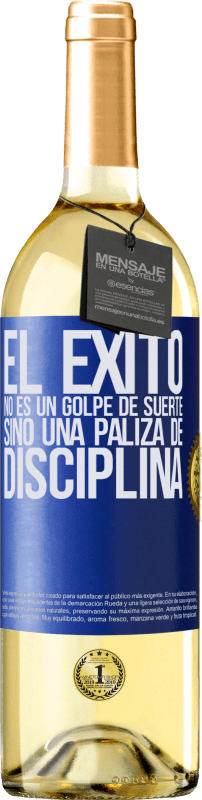 29,95 € Envío gratis | Vino Blanco Edición WHITE El éxito no es un golpe de suerte, sino una paliza de disciplina Etiqueta Azul. Etiqueta personalizable Vino joven Cosecha 2024 Verdejo