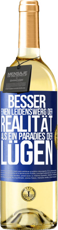 29,95 € | Weißwein WHITE Ausgabe Besser einen Leidenswerg der Realität als ein Paradies der Lügen Blaue Markierung. Anpassbares Etikett Junger Wein Ernte 2024 Verdejo