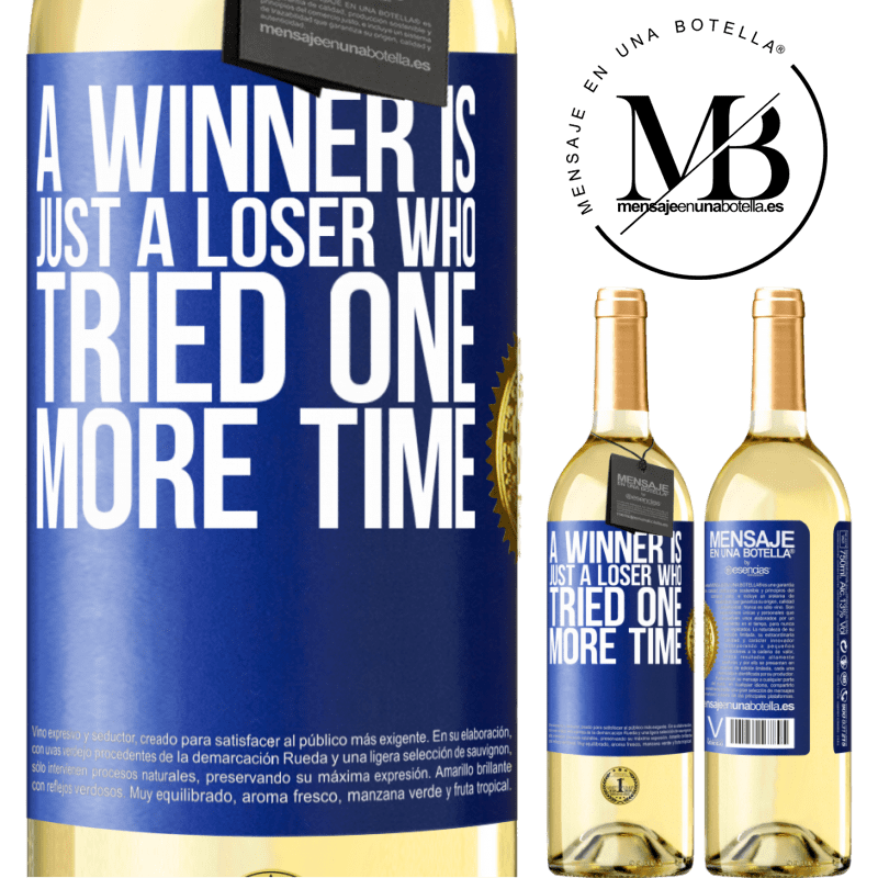 29,95 € Free Shipping | White Wine WHITE Edition A winner is just a loser who tried one more time Blue Label. Customizable label Young wine Harvest 2022 Verdejo