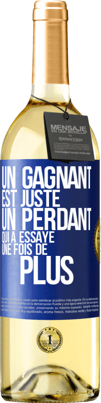 29,95 € | Vin blanc Édition WHITE Un gagnant est juste un perdant qui a essayé une fois de plus Étiquette Bleue. Étiquette personnalisable Vin jeune Récolte 2025 Verdejo