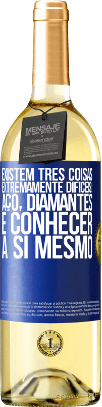 Envio grátis | Vinho branco Edição WHITE Existem três coisas extremamente difíceis: aço, diamantes e conhecer a si mesmo Etiqueta Azul. Etiqueta personalizável Vinho jovem Colheita 2023 Verdejo