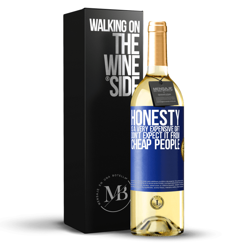 29,95 € Free Shipping | White Wine WHITE Edition Honesty is a very expensive gift. Don't expect it from cheap people Blue Label. Customizable label Young wine Harvest 2024 Verdejo