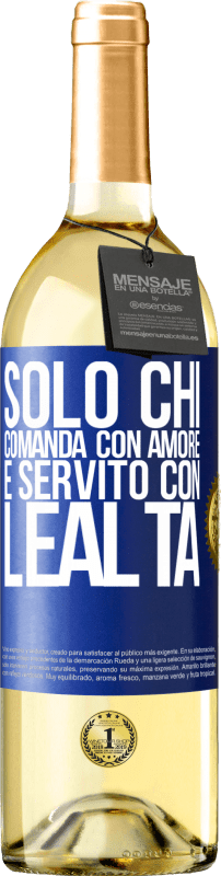 29,95 € Spedizione Gratuita | Vino bianco Edizione WHITE Solo chi comanda con amore è servito con lealtà Etichetta Blu. Etichetta personalizzabile Vino giovane Raccogliere 2025 Verdejo