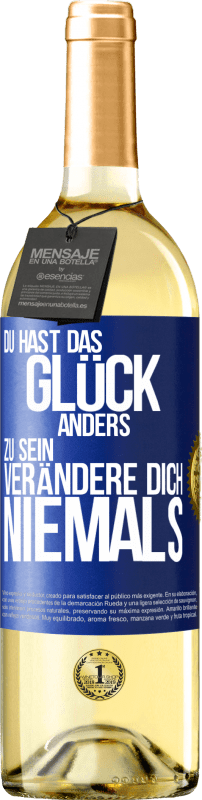 29,95 € | Weißwein WHITE Ausgabe Du hast das Glück, anders zu sein. Verändere dich niemals Blaue Markierung. Anpassbares Etikett Junger Wein Ernte 2024 Verdejo