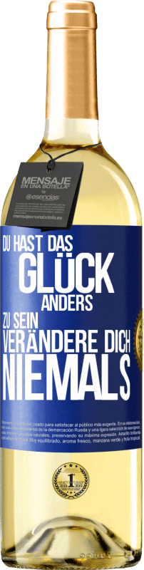 29,95 € Kostenloser Versand | Weißwein WHITE Ausgabe Du hast das Glück, anders zu sein. Verändere dich niemals Blaue Markierung. Anpassbares Etikett Junger Wein Ernte 2025 Verdejo
