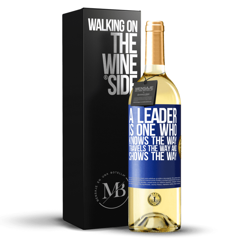 24,95 € Free Shipping | White Wine WHITE Edition A leader is one who knows the way, travels the way and shows the way Blue Label. Customizable label Young wine Harvest 2021 Verdejo