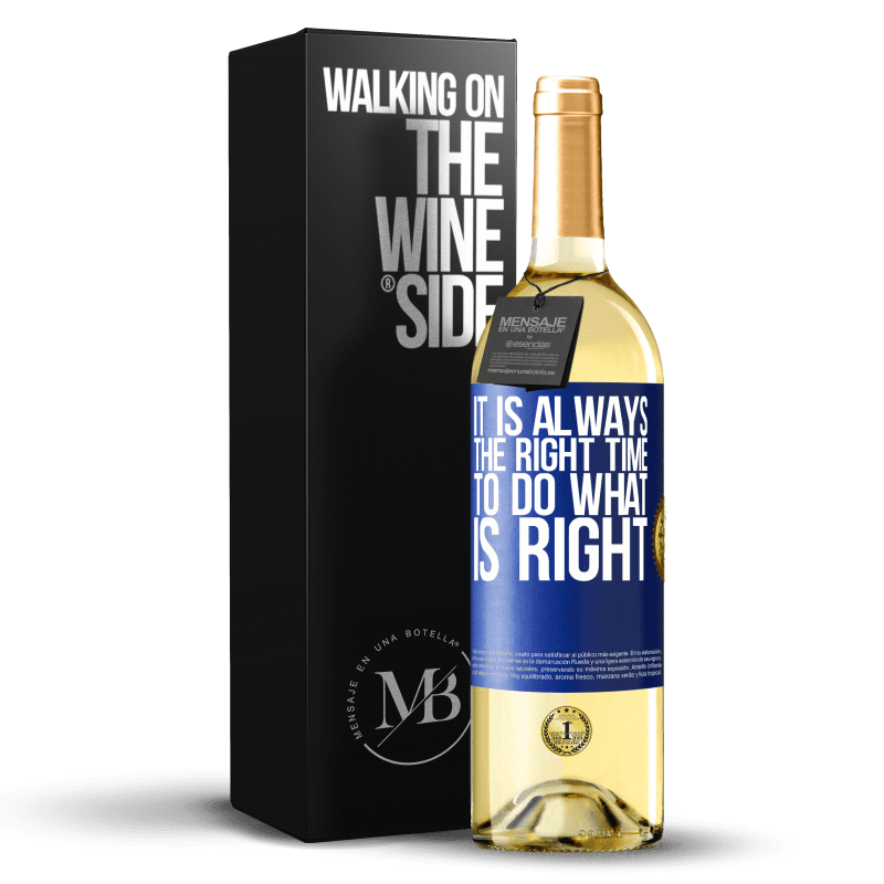 29,95 € Бесплатная доставка | Белое вино Издание WHITE Это всегда подходящее время, чтобы делать то, что правильно Синяя метка. Настраиваемая этикетка Молодое вино Урожай 2023 Verdejo