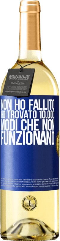 29,95 € | Vino bianco Edizione WHITE Non ho fallito Ho trovato 10.000 modi che non funzionano Etichetta Blu. Etichetta personalizzabile Vino giovane Raccogliere 2024 Verdejo