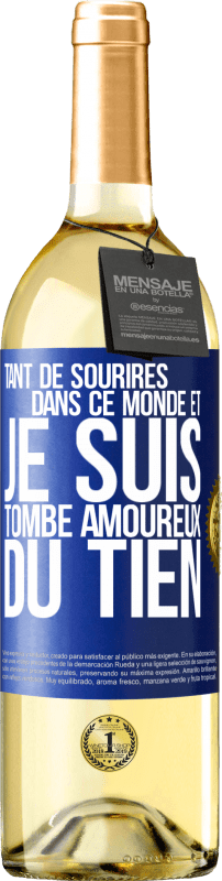 29,95 € Envoi gratuit | Vin blanc Édition WHITE Tant de sourires dans ce monde et je suis tombé amoureux du tien Étiquette Bleue. Étiquette personnalisable Vin jeune Récolte 2025 Verdejo