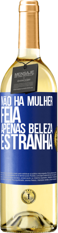 29,95 € | Vinho branco Edição WHITE Não há mulher feia, apenas beleza estranha Etiqueta Azul. Etiqueta personalizável Vinho jovem Colheita 2024 Verdejo