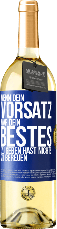 29,95 € Kostenloser Versand | Weißwein WHITE Ausgabe Wenn dein Vorsatz war, dein Bestes zu geben, hast nichts zu bereuen Blaue Markierung. Anpassbares Etikett Junger Wein Ernte 2023 Verdejo
