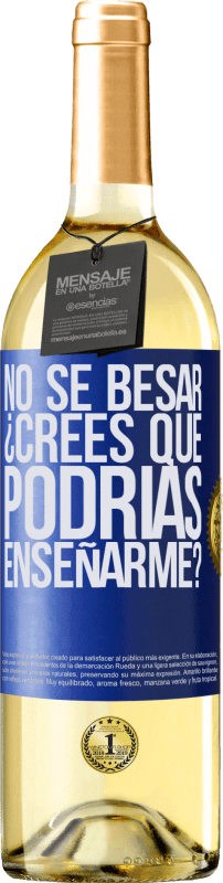 29,95 € | Vino Blanco Edición WHITE No sé besar, ¿crees que podrías enseñarme? Etiqueta Azul. Etiqueta personalizable Vino joven Cosecha 2024 Verdejo