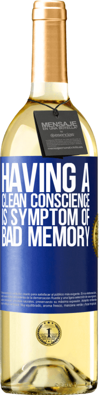 29,95 € | White Wine WHITE Edition Having a clean conscience is symptom of bad memory Blue Label. Customizable label Young wine Harvest 2024 Verdejo