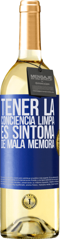 29,95 € Envío gratis | Vino Blanco Edición WHITE Tener la conciencia limpia es síntoma de mala memoria Etiqueta Azul. Etiqueta personalizable Vino joven Cosecha 2024 Verdejo