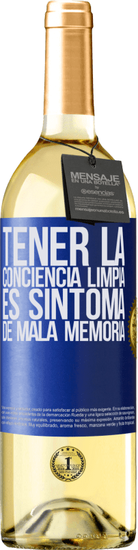 29,95 € Envío gratis | Vino Blanco Edición WHITE Tener la conciencia limpia es síntoma de mala memoria Etiqueta Azul. Etiqueta personalizable Vino joven Cosecha 2025 Verdejo
