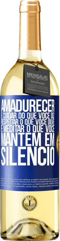 29,95 € Envio grátis | Vinho branco Edição WHITE Amadurecer é cuidar do que você diz, respeitar o que você ouve e meditar o que você mantém em silêncio Etiqueta Azul. Etiqueta personalizável Vinho jovem Colheita 2024 Verdejo