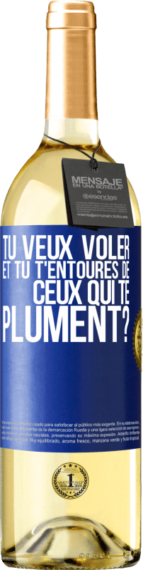29,95 € Envoi gratuit | Vin blanc Édition WHITE Tu veux voler et tu t'entoures de ceux qui te plument? Étiquette Bleue. Étiquette personnalisable Vin jeune Récolte 2025 Verdejo