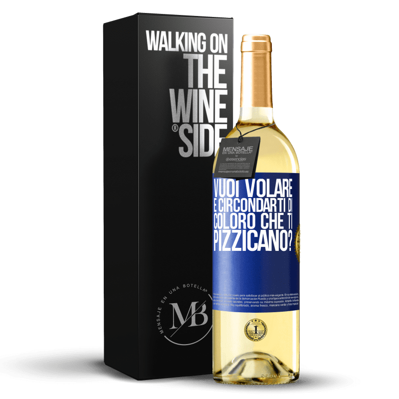 29,95 € Spedizione Gratuita | Vino bianco Edizione WHITE vuoi volare e circondarti di coloro che ti pizzicano? Etichetta Blu. Etichetta personalizzabile Vino giovane Raccogliere 2024 Verdejo