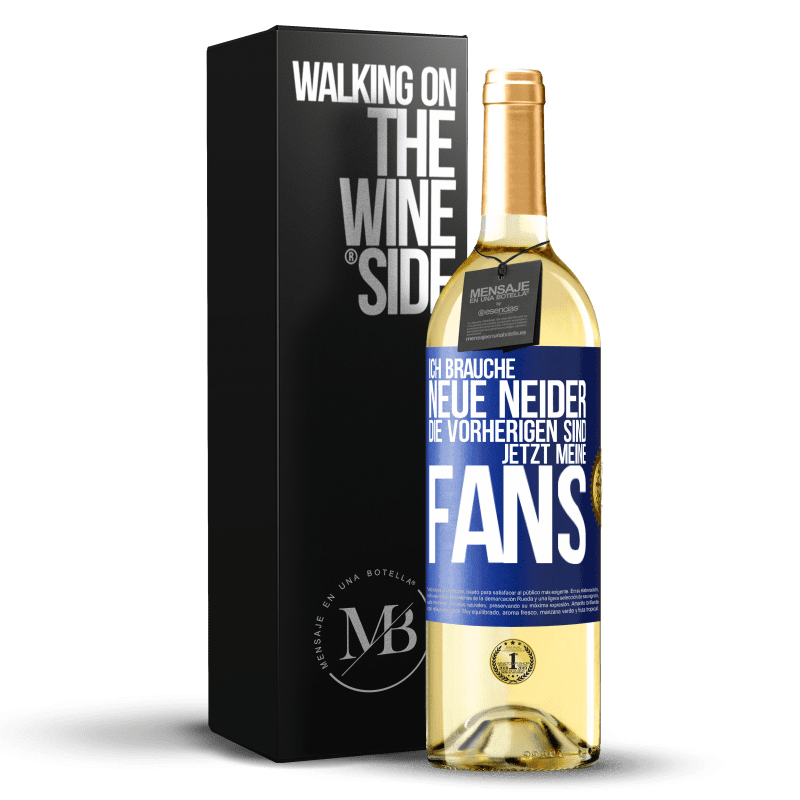 29,95 € Kostenloser Versand | Weißwein WHITE Ausgabe Ich brauche neue Neider. Die Vorherigen sind jetzt meine Fans Blaue Markierung. Anpassbares Etikett Junger Wein Ernte 2025 Verdejo
